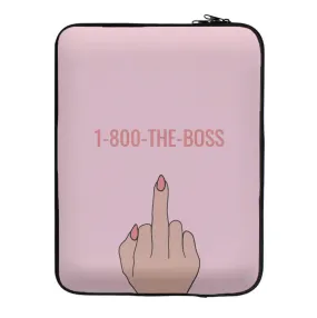 1-800 The Boss Laptop Sleeve