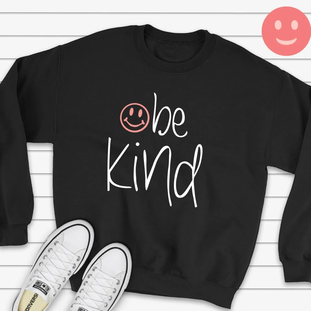 be kind Smile Sweatshirt